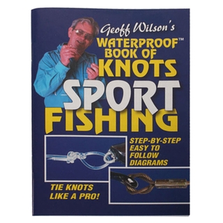 Buy Geoff Wilson's Waterproof Book of Knots: Sport Fishing online
